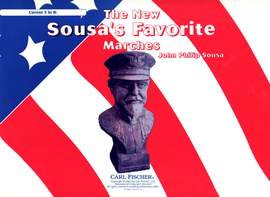 John Philip Sousa: The New Sousa's Favorite Marches