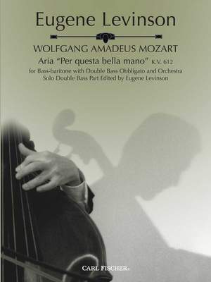 Wolfgang Amadeus Mozart: Aria: 'Per Questa Bella Mano,' K.V. 612
