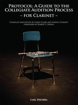 Protocol: A Guide To The Collegiate Audition Process for Clarinet