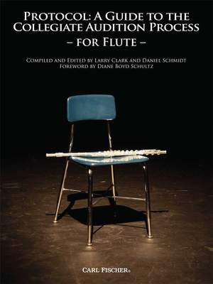 Protocol: A Guide To The Collegiate Audition Process for Flute