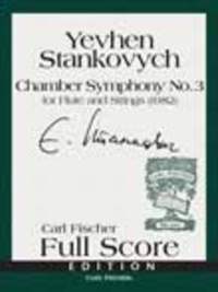 Yevhen Stankovych: Chamber Symphony No. 3 for Flute and Strings