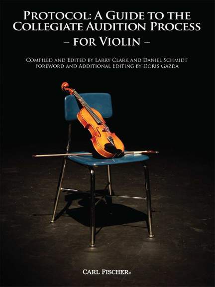 Protocol: A Guide To The Collegiate Audition Process for Violin