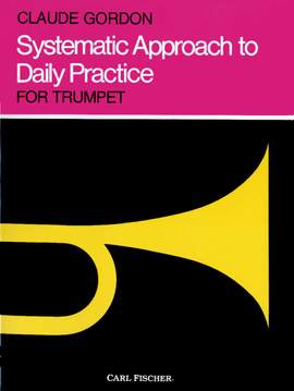 Claude Gordon: Systematic Approach To Daily