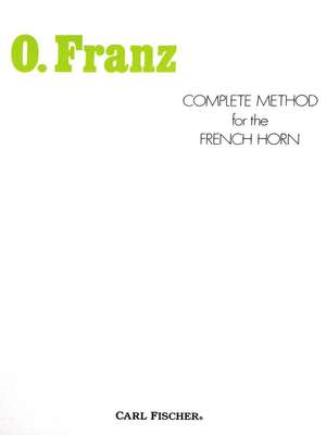 Oscar Franz: Complete Method French Horn