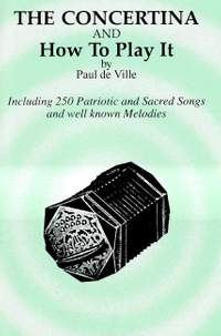 Paul De Ville: The Concertina and How To Play It