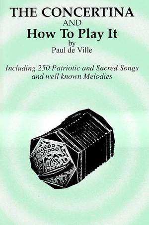 Paul De Ville: The Concertina and How To Play It