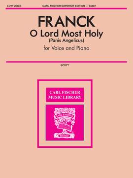 César Franck: O Lord Most Holy [Panis Angelicus]