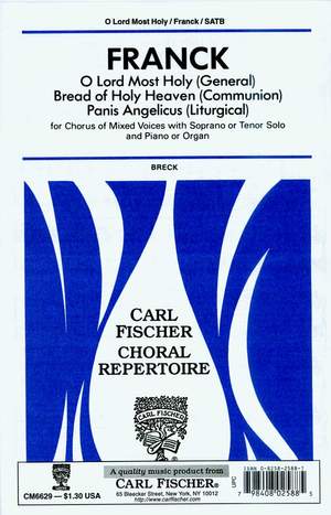 César Franck: Lord Most Holy, Bread Of Holy Heaven,Panis Angelic