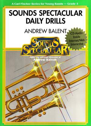 Andrew Balent: Sounds Spectacular Daily Drills