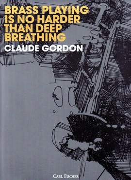 Claude Gordon: Brassplaying Is No Harder Then