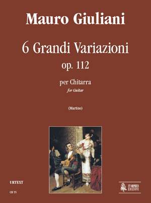 Giuliani, M: 6 Grandi Variazioni op. 112