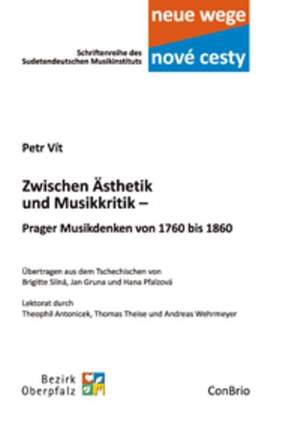 Zwischen Ästhetik und Musikkritik – Prager Musikdenken von 1760 bis 1860 Vol. 4