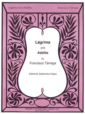 Tárrega: Lagrima & Adelita (ed. S.Papas)