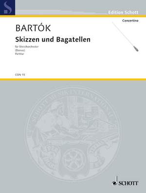 Bartók, B: Skizzen und Bagatellen