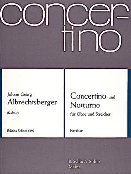 Albrechtsberger, J G: Concertino G-Dur und Notturno C-Dur