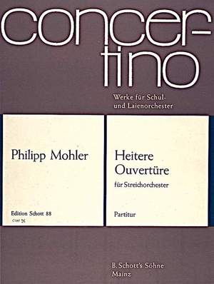 Mohler, P: Heitere Ouvertüre op. 27