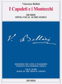 Bellini: I Capuleti e i Montecchi (Crit.Ed.)