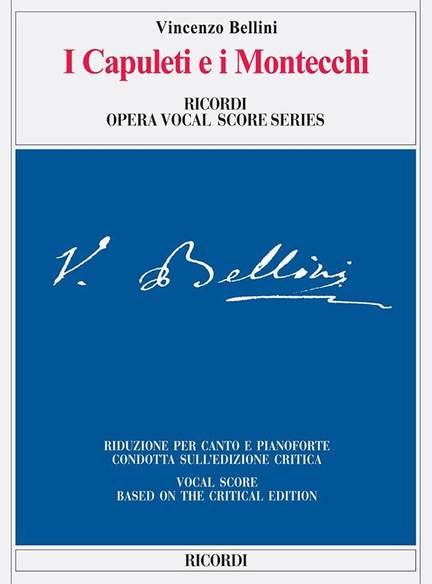 Bellini: I Capuleti e i Montecchi (Crit.Ed.)