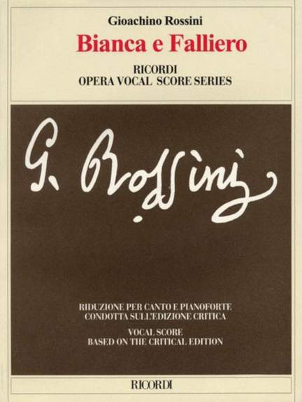 Rossini: Bianca e Falliero (Crit.Ed.)