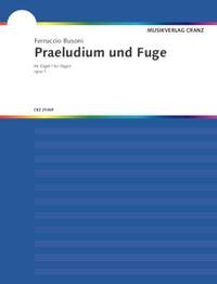 Busoni, F: Praeludium / Doppelfuge zum Choral op. 7 und op. 76
