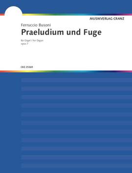 Busoni, F: Praeludium / Doppelfuge zum Choral op. 7 und op. 76