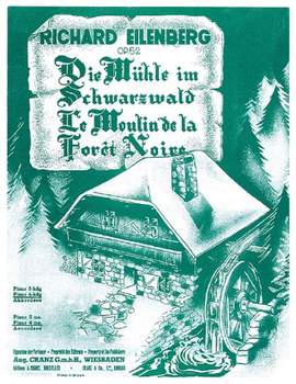 Eilenberg, R: Die Mühle im Schwarzwald op. 52
