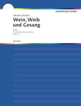 Johann Strauss II: Wein, Weib und Gesang op. 333