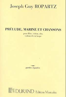 Ropartz: Prélude, Marine et Chansons