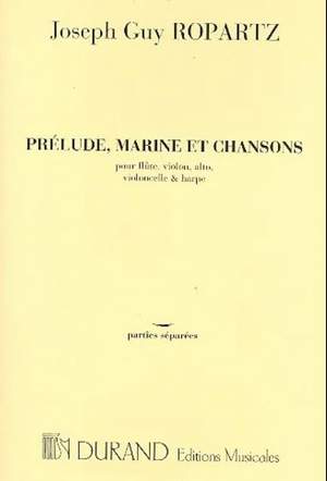 Ropartz: Prélude, Marine et Chansons