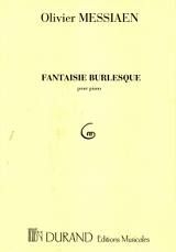 Messiaen: Fantaisie burlesque