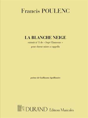 Poulenc: 7 Chansons No.1: La Blanche Neige