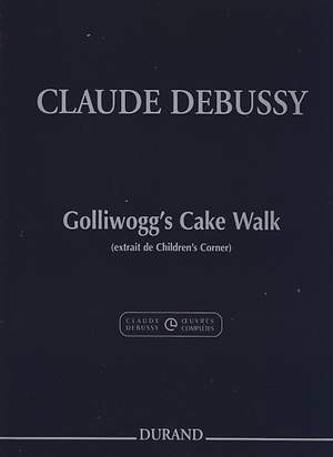 Debussy: Golliwogg's Cake-Walk (Crit.Ed.)