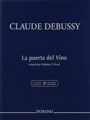 Debussy: La Puerta del Vino (Crit.Ed.)