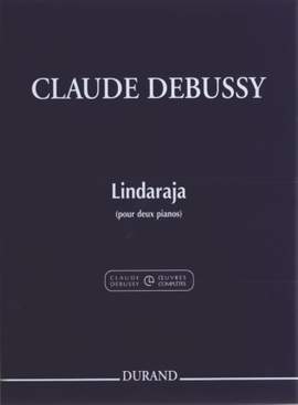Debussy: Lindaraja (Crit.Ed.)