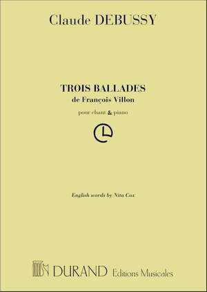 Debussy: 3 Ballades de François Villon
