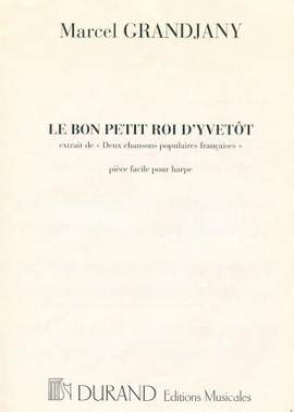 Grandjany: Le Bon petit Roi d'Yvetôt
