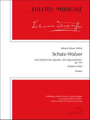 Johann Strauss Jr.: Schatz-Walzer Op. 418