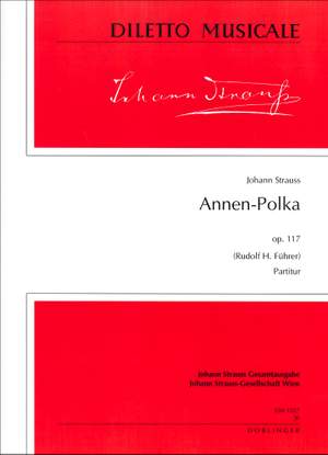 Johann Strauss Jr.: Annen-Polka Op. 117