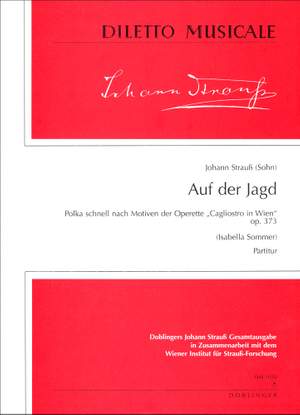 Johann Strauss Jr.: Auf Der Jagd Op. 373