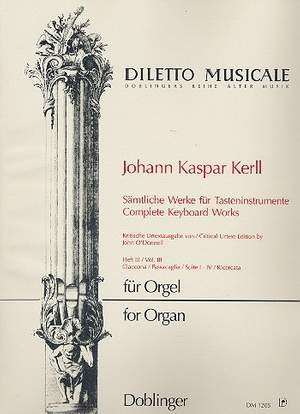 Johann Kaspar Kerll: Sämtliche Werke für Tasteninstrumente Band 3