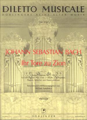Johann Sebastian Bach: Ihr Tore Zu Zion