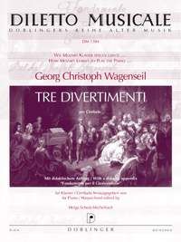Georg Christoph Wagenseil: Tre Divertimenti per Cimbalo