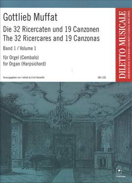Gottlieb Muffat: Die 32 Ricercaten und 19 Canzonen Band 1