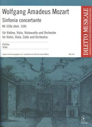 Wolfgang Amadeus Mozart: Sinfonia Concertante Kv 320E Anh. 104