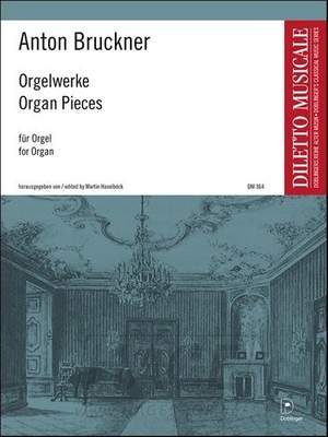 Anton Bruckner: Orgelwerke