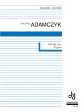 Adamczyk, M: Prélude et Fugue