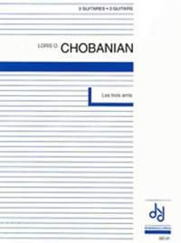 Chobanian, L: Les Trois Amis