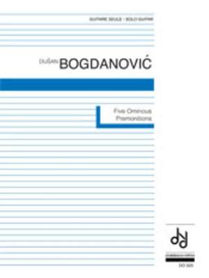 Bogdanovic, D: Five Ominous Premonitions