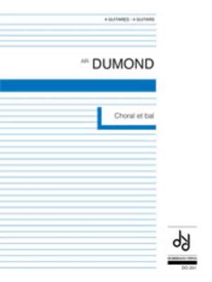 Dumond, A: Choral et bal