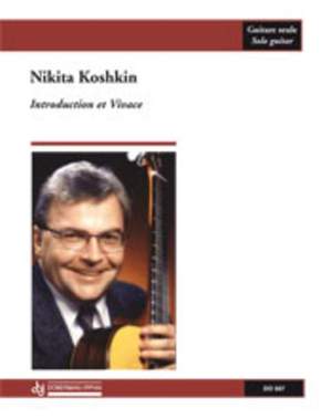 Koshkin, N: Introduction et Vivace
